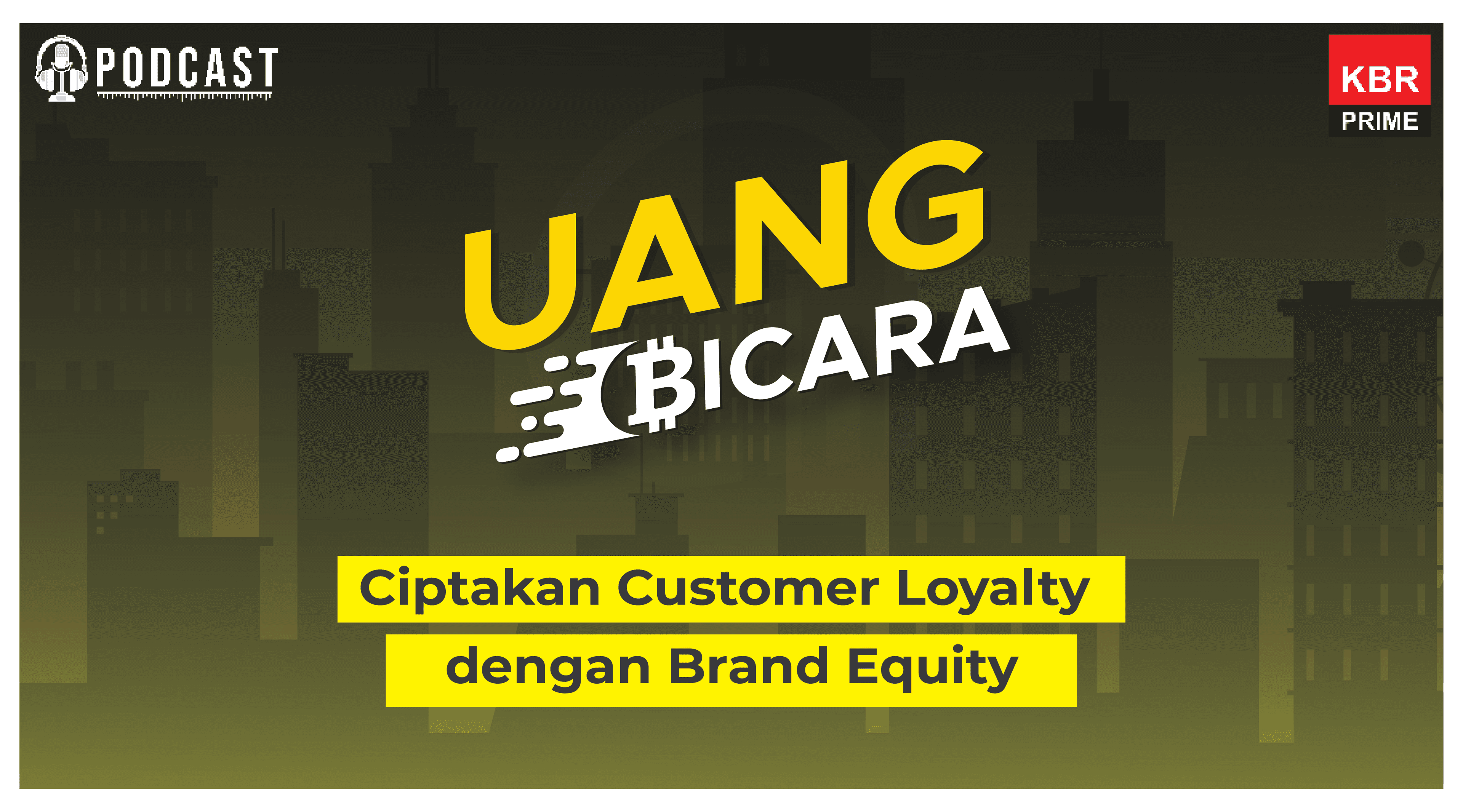 Ciptakan Customer Loyalty dengan Brand Equity