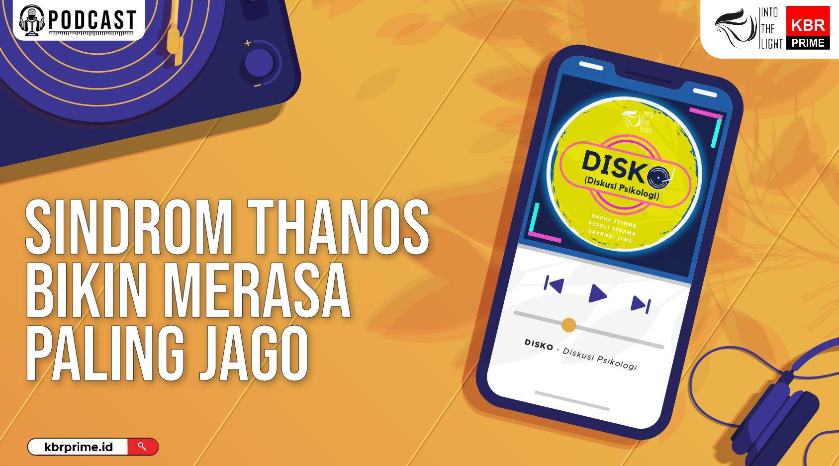 Sindrom Thanos Bikin Merasa Paling Jago