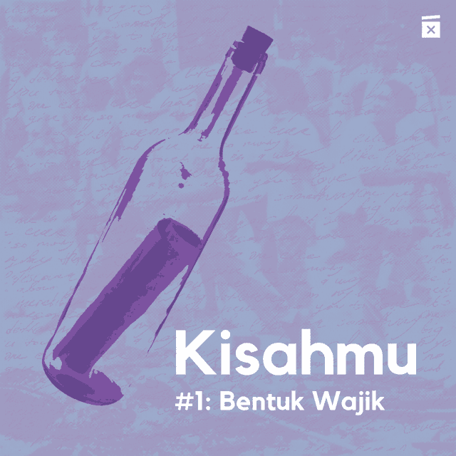 Kisahmu - Ep. 1: Bentuk Wajik