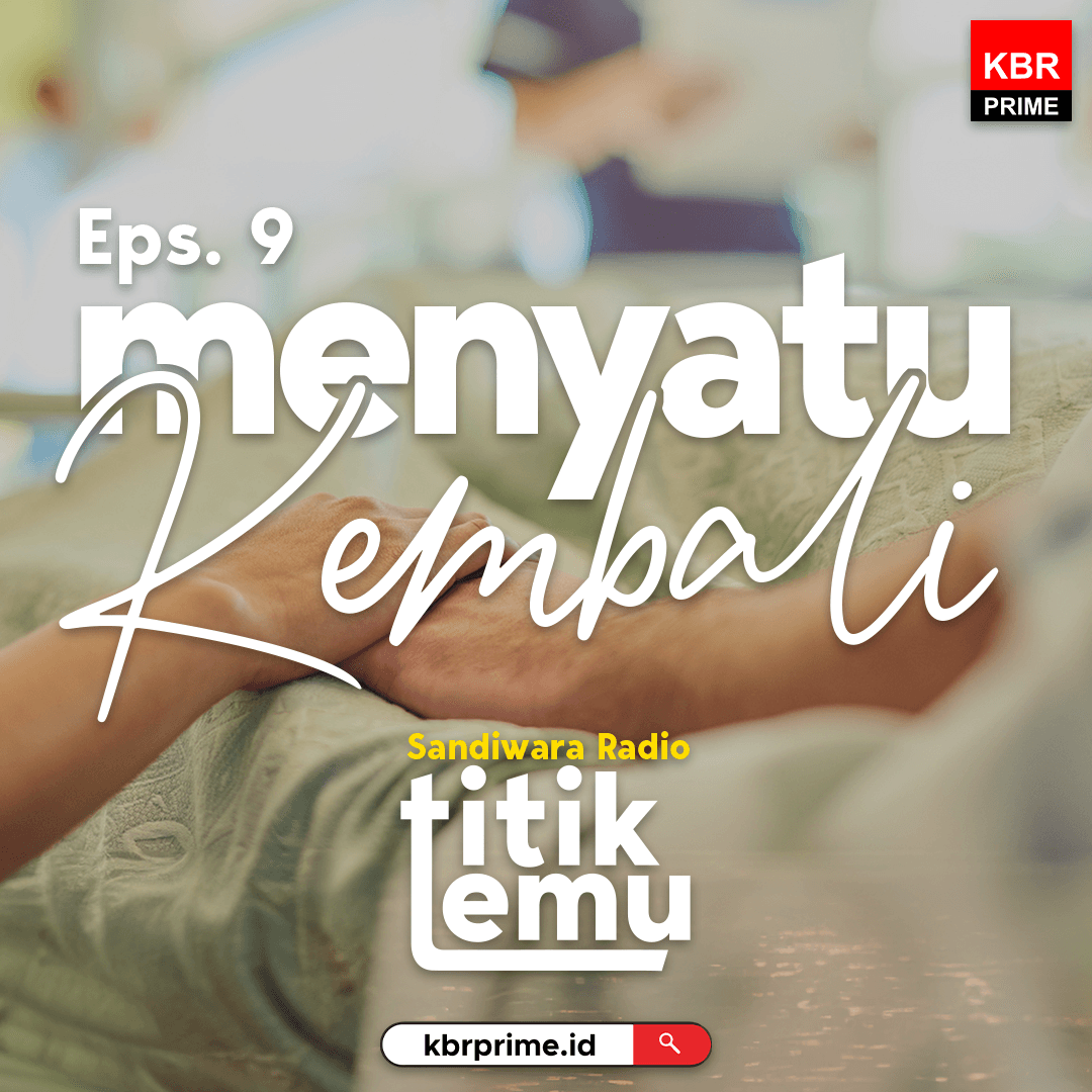 Titik Temu - EPS 9: Menyatu Kembali