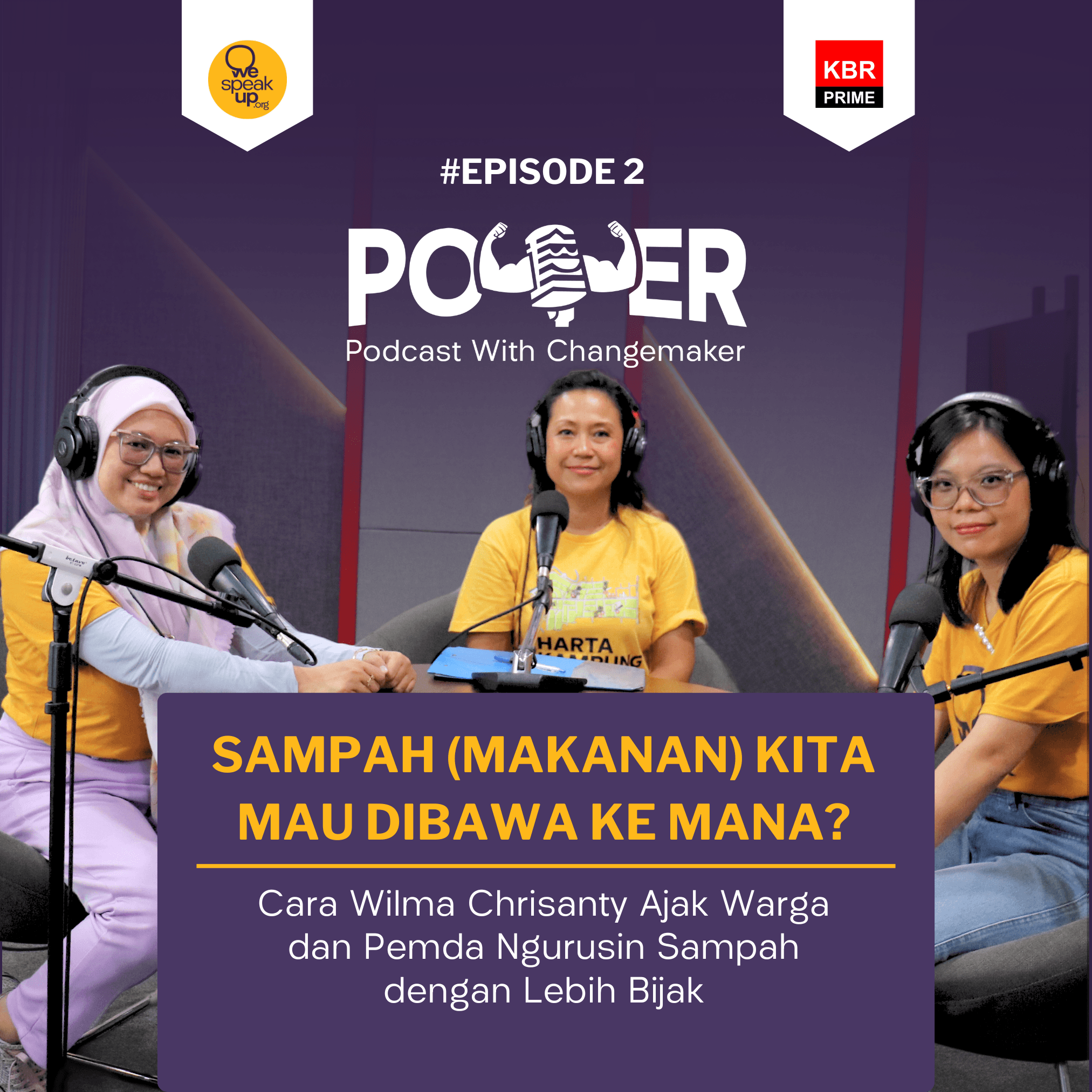 POWER (Podcast with Changemaker) - Sampah (Makanan) Kita Mau Dibawa Ke Mana?