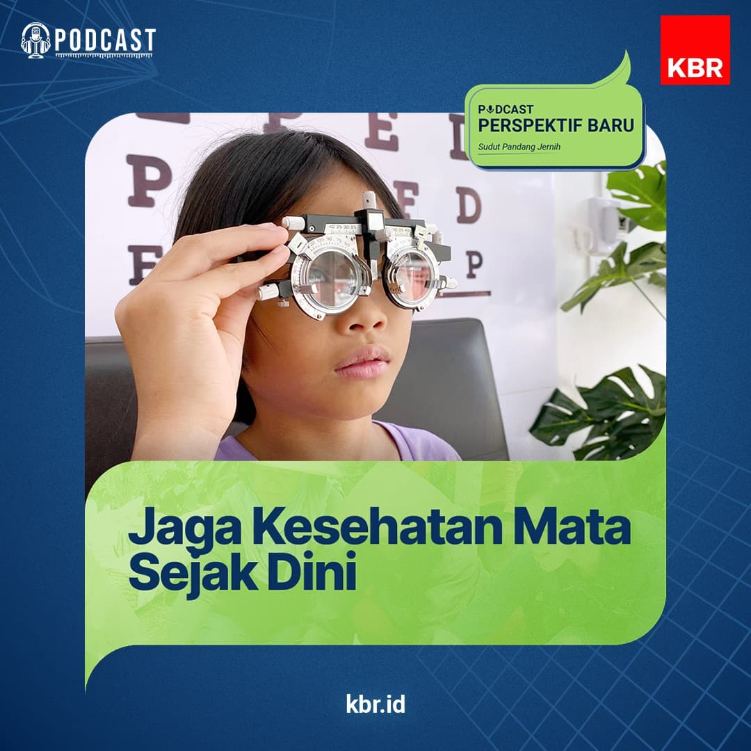 Perspektif Baru - Jaga Kesehatan Mata Sejak Dini