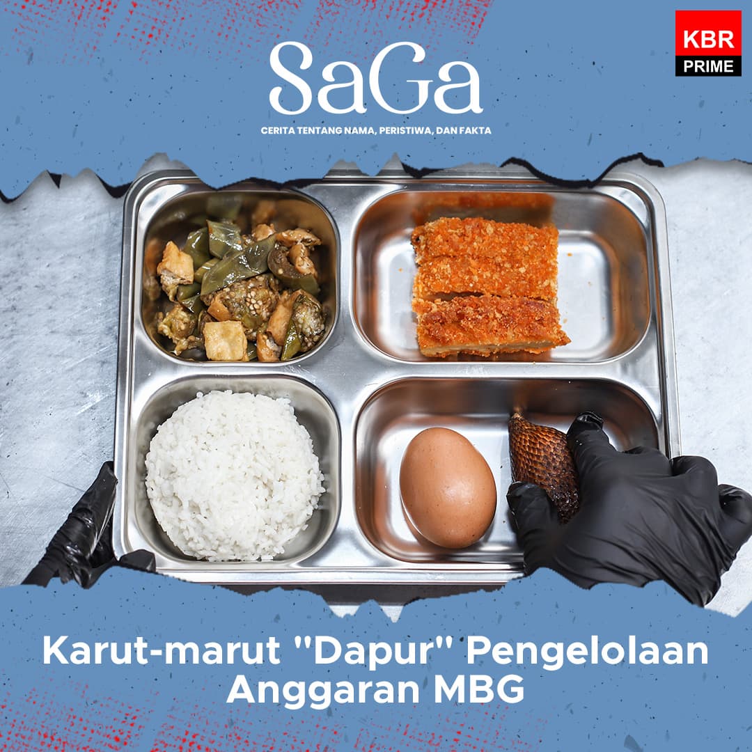 Saga - Karut-marut "Dapur" Pengelolaan Anggaran MBG