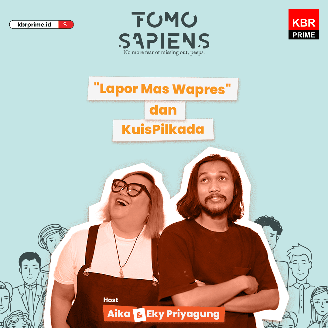 FOMO Sapiens - "Lapor Mas Wapres" dan KuisPilkada
