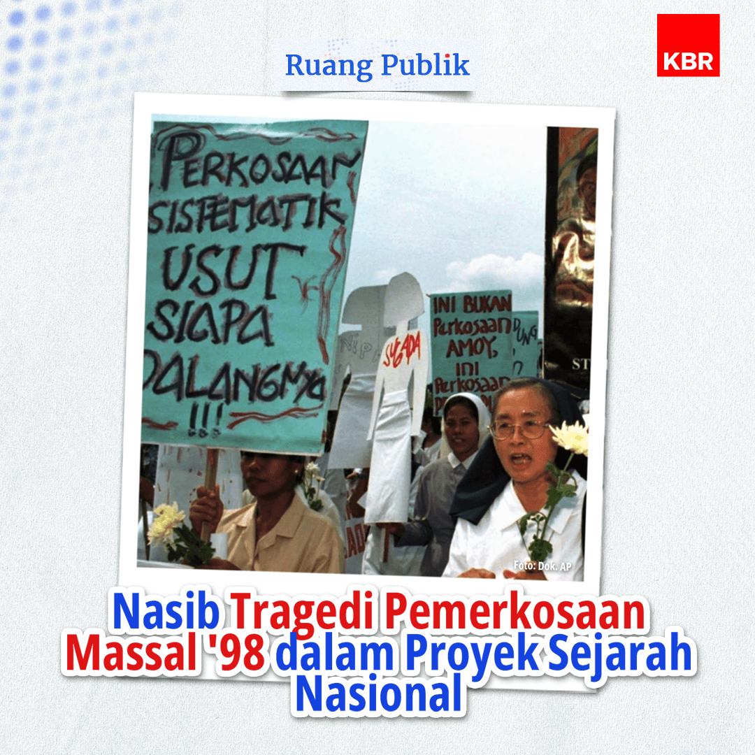 Nasib Tragedi Pemerkosaan Massal &#039;98 dalam Proyek Sejarah Nasional
