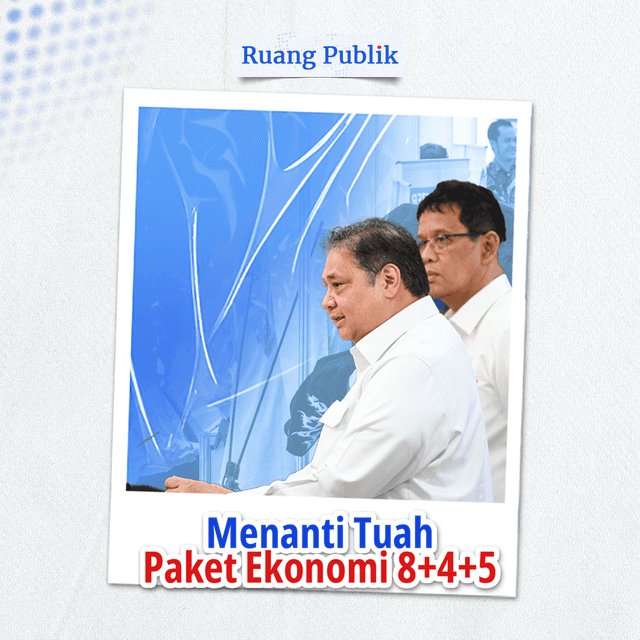 Menanti Tuah Paket Ekonomi 8+4+5 untuk Buka Lapangan Kerja