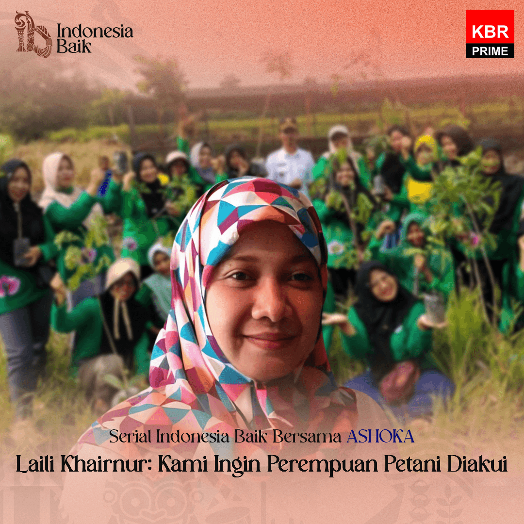 Indonesia Baik - Laili Khairnur: Kami Ingin Perempuan Petani Diakui