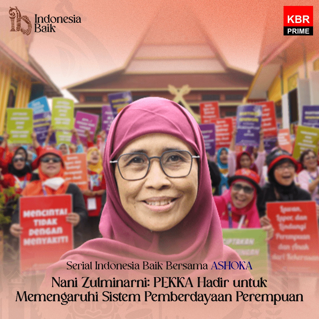 Indonesia Baik - Nani Zulminarni: PEKKA Hadir untuk Memengaruhi Sistem Pemberdayaan Perempuan 
