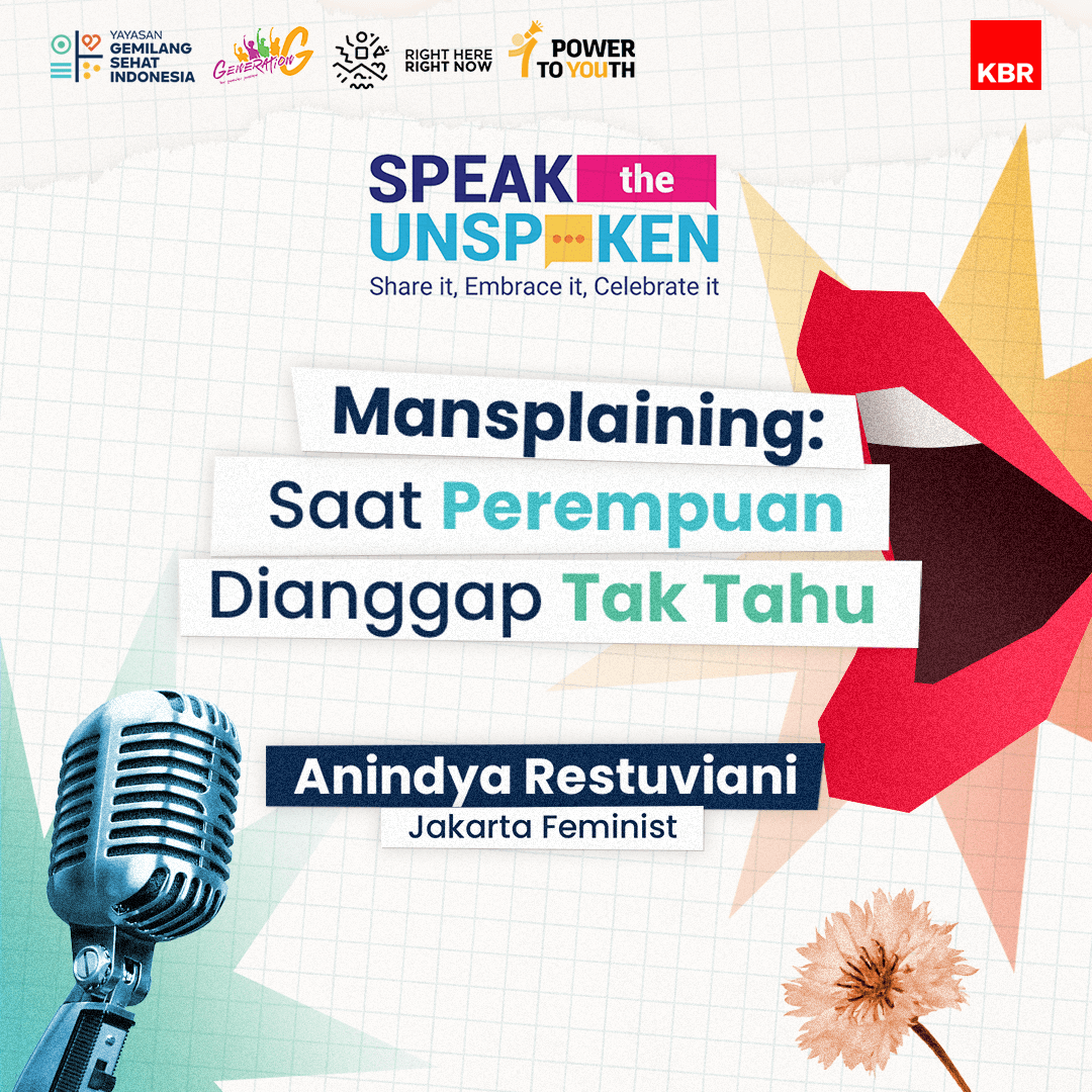 Speak The Unspoken - Mansplaining : Saat Perempuan Dianggap Tak Tahu