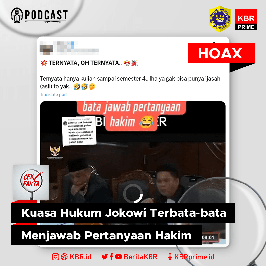 Cek Fakta - Cek Fakta: Kuasa Hukum Jokowi Terbata-bata Menjawab Pertanyaan Hakim