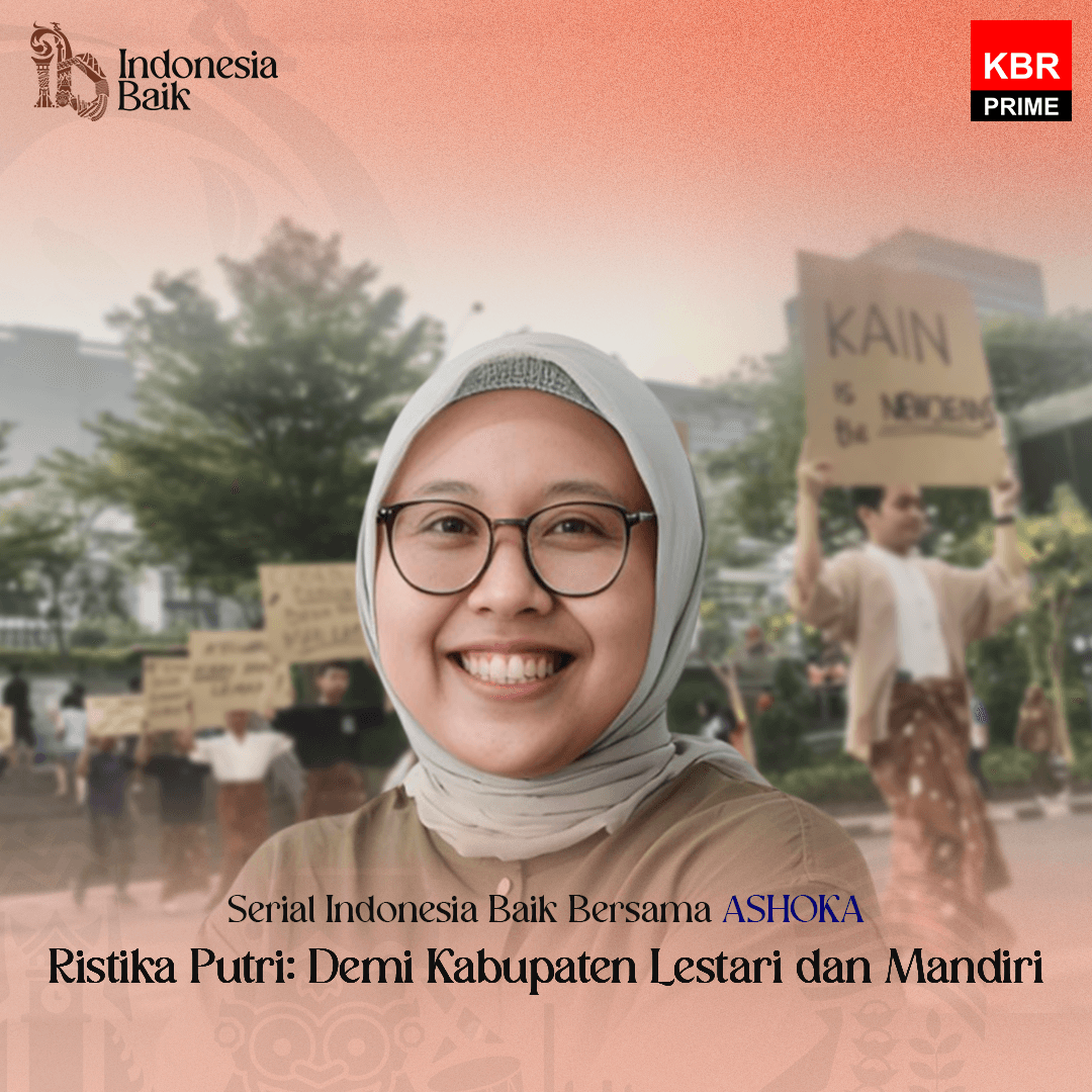 Indonesia Baik - Ristika Putri: Demi Kabupaten Lestari dan Mandiri