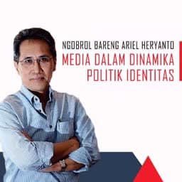 Ngobrol Bareng Ariel Heryanto - Salahkah Memilih Pemimpin karena Kesamaan Agama?