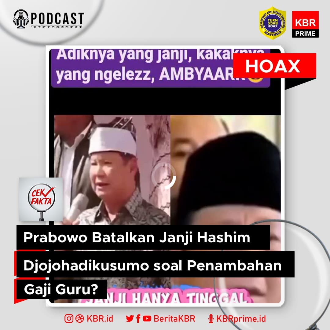 Cek Fakta: Prabowo Batalkan Janji Hashim Djojohadikusumo soal Penambahan Gaji Guru