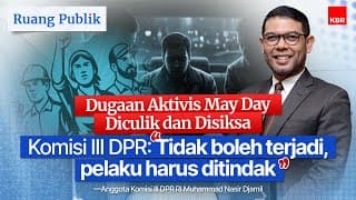 Dugaan Aktivis May Day Diculik dan Disiksa, Alarm Kebebasan Sipil