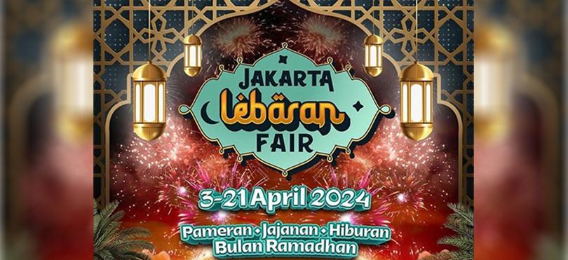 Jakarta Lebaran Fair 2024 Resmi Dibuka, Ketahui Jam Buka Hingga Harga Tiket