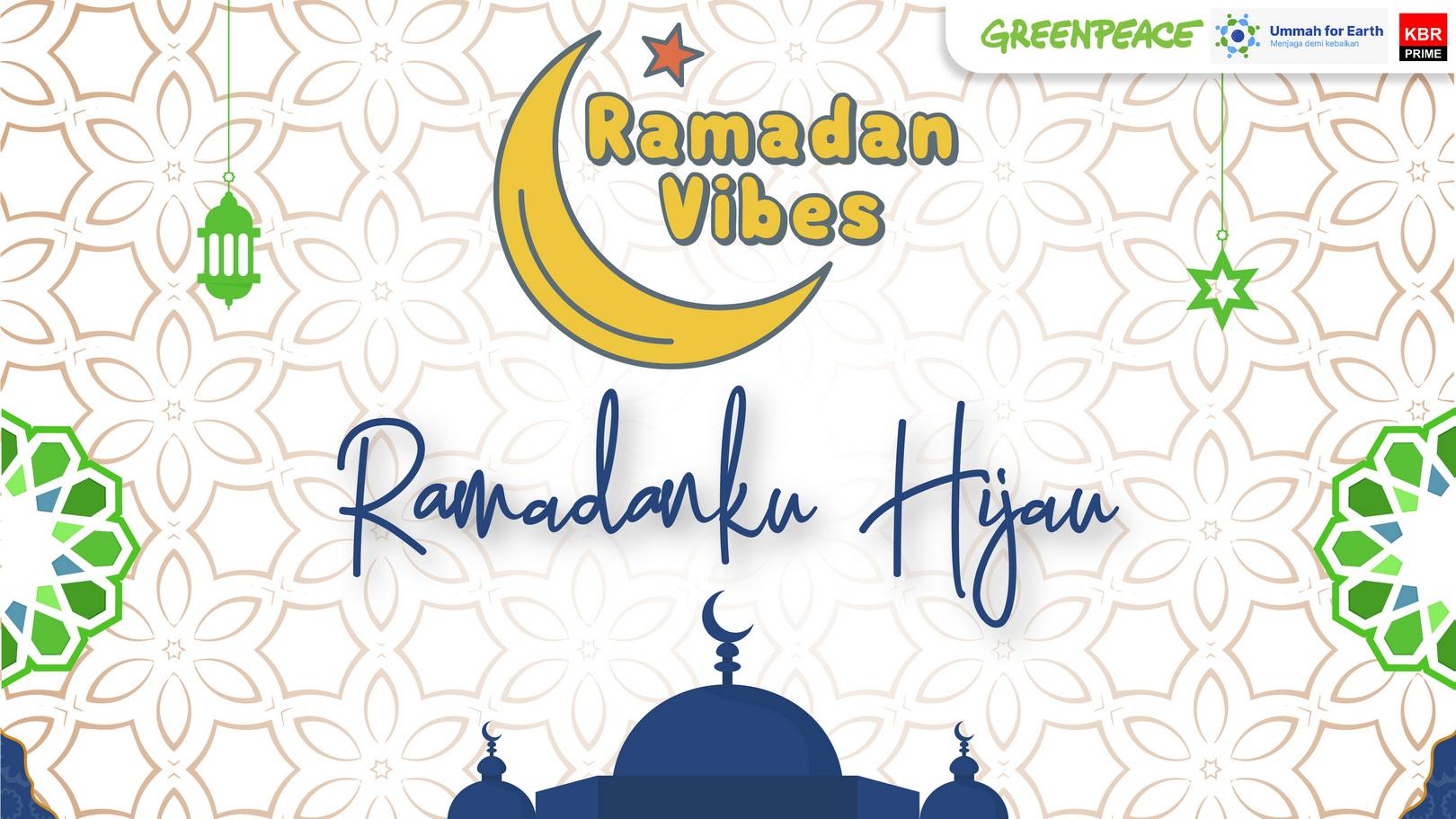 Ramadan Vibes: Ramadanku Hijau
