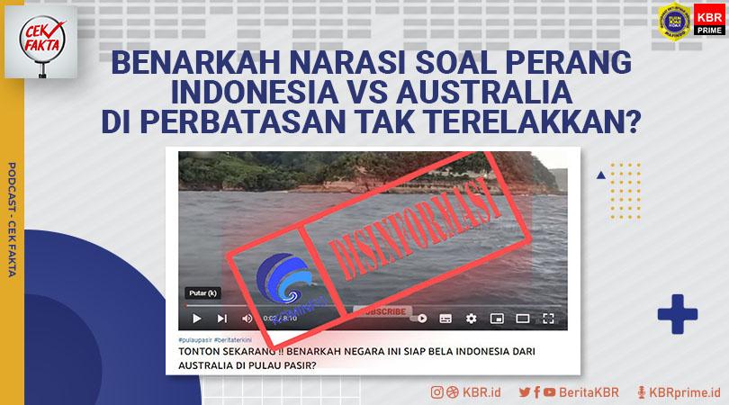 Cek Fakta: Narasi soal Perang Indonesia VS Australia di Perbatasan Tak Terelakkan?