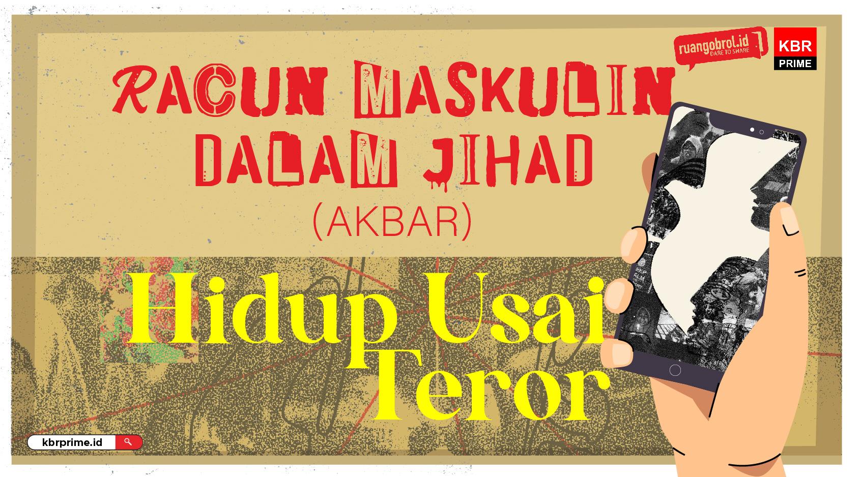 HIDUP USAI TEROR Season 2 : Racun Maskulin Dalam Jihad (Part 2)