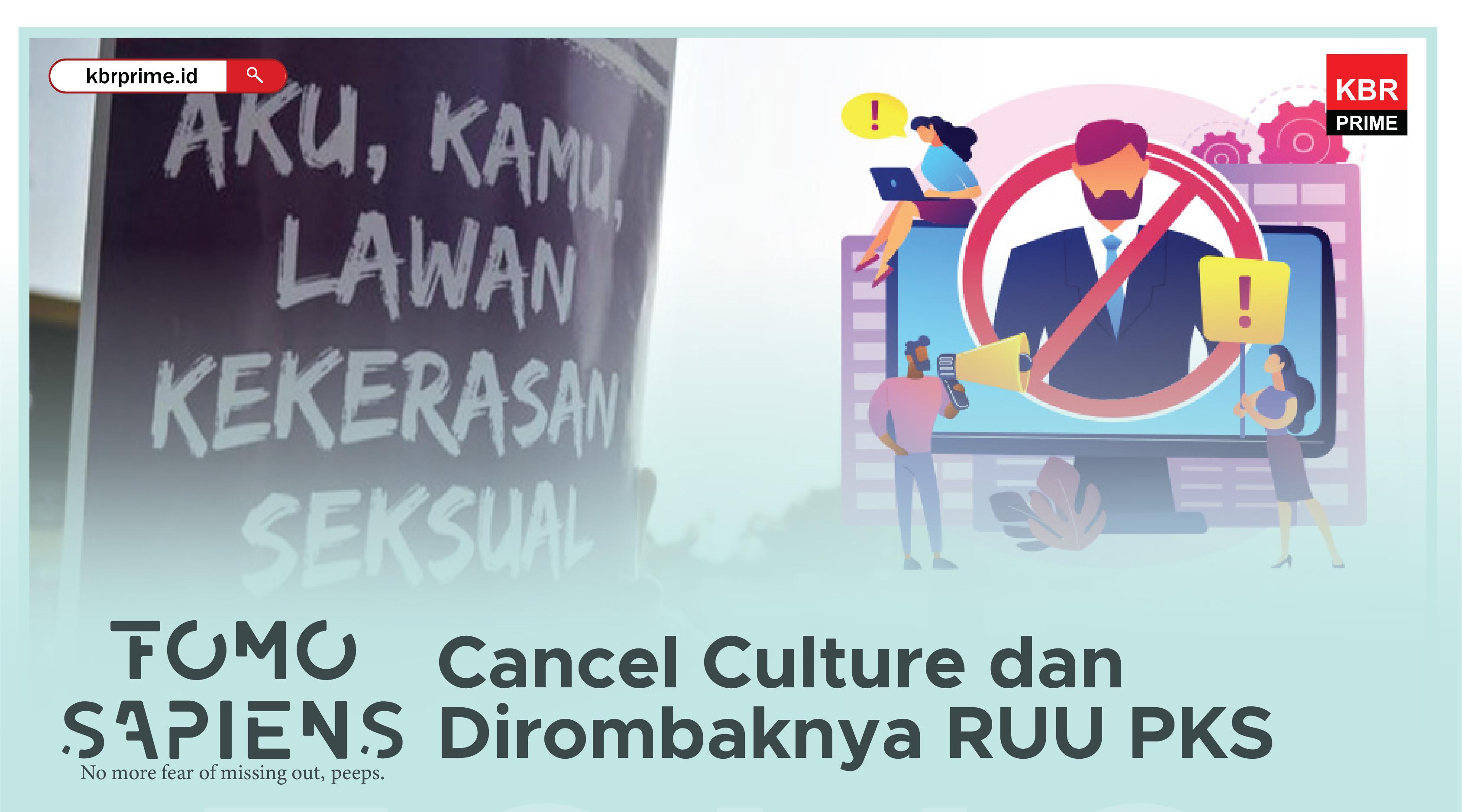 FOMO Sapiens : 'Cancel Culture' dan Dirombaknya RUU PKS