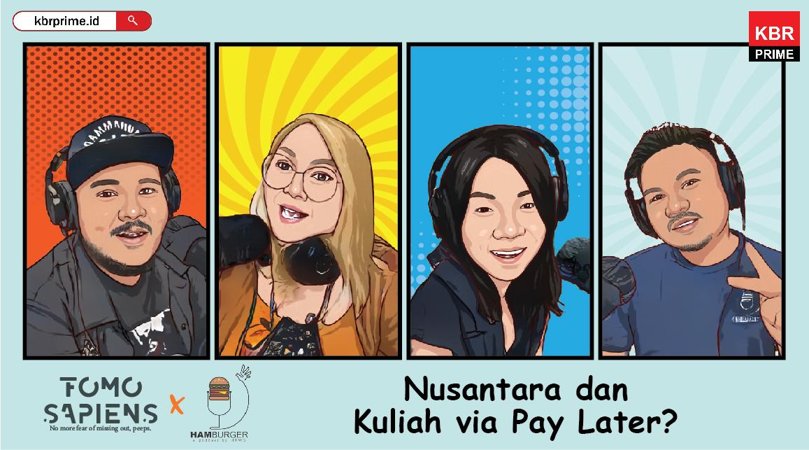 FOMO Sapiens : Nusantara dan Kuliah via Paylater?