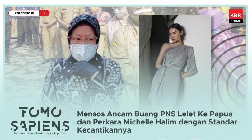 Mensos Ancam Buang PNS Lelet Ke Papua dan Perkara Michelle Halim dengan Standar Kecantikan