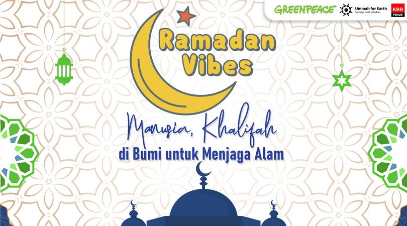Ramadan Vibes: Sekecil Apa Pun Kontribusi Umat Berguna bagi Bumi