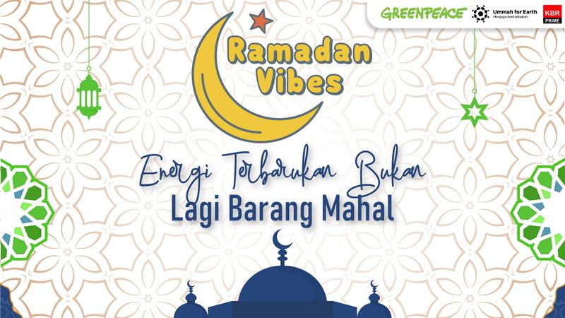 Ramadan Vibes: Energi Terbarukan Bukan Lagi Barang Mahal