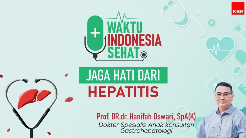 Waktu Indonesia Sehat: Jaga Hati dari Hepatitis