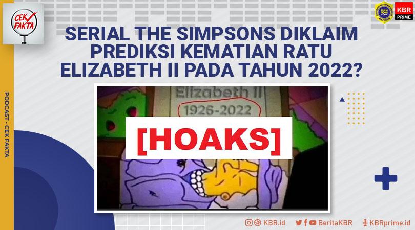 Cek Fakta: Serial The Simpsons Diklaim Memprediksi Kematian Ratu Elizabeth II Pada Tahun 2022?