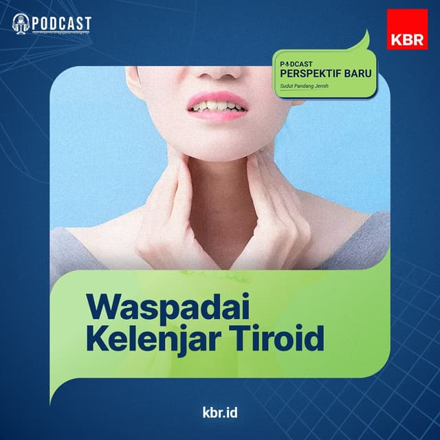 Waspadai Kelenjar Tiroid