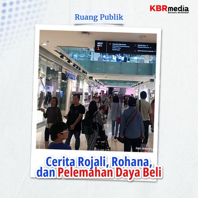 Cerita Rojali, Rohana, dan Pelemahan Daya Beli