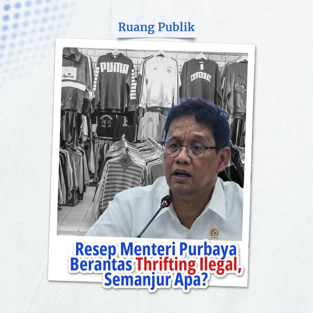 Ruang Publik - Resep Menteri Purbaya Berantas Thrifting Ilegal, Semanjur Apa?